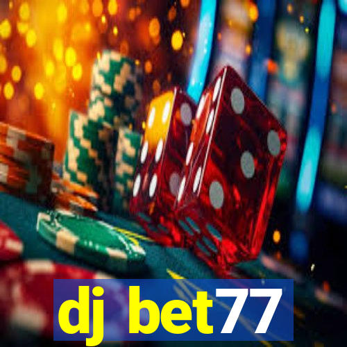 dj bet77